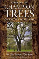 Champion Trees of Britain & Ireland: Das Baumregister-Handbuch - Champion Trees of Britain & Ireland: The Tree Register Handbook