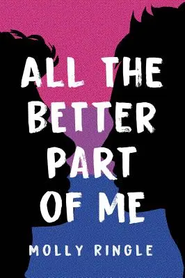 Der ganze bessere Teil von mir - All the Better Part of Me