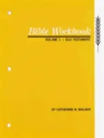 Bibel Arbeitsbuch Band 1 Altes Testament, Band 1 - Bible Workbook Vol. 1 Old Testament, Volume 1