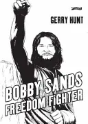 Bobby Sands: Der Freiheitskämpfer - Bobby Sands: Freedom Fighter