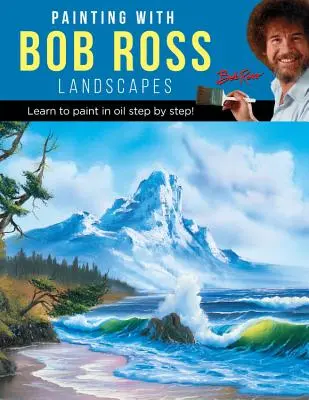 Malen mit Bob Ross: Lernen Sie Schritt für Schritt in Öl zu malen! - Painting with Bob Ross: Learn to Paint in Oil Step by Step!