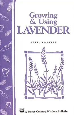 Anbau und Verwendung von Lavendel: Storey's Country Wisdom Bulletin A-155 - Growing & Using Lavender: Storey's Country Wisdom Bulletin A-155
