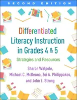 Differenzierter Lese- und Schreibunterricht in den Klassen 4 und 5, zweite Auflage: Strategien und Ressourcen - Differentiated Literacy Instruction in Grades 4 and 5, Second Edition: Strategies and Resources