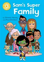 Champion im Lesen: Sams Superfamilie - Unabhängiges Lesen Gelb - Reading Champion: Sam's Super Family - Independent Reading Yellow