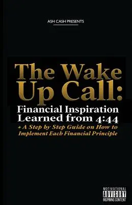 Der Weckruf: Finanzielle Inspiration aus 4:44 + eine schrittweise Anleitung zur Umsetzung der einzelnen Finanzprinzipien - The Wake Up Call: Financial Inspiration Learned from 4:44 + A Step by Step Guide on How to Implement Each Financial Principle