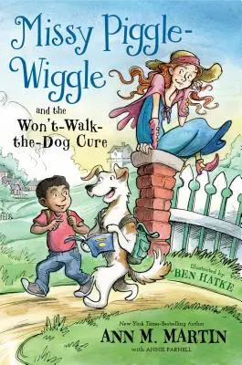 Missy Piggle-Wiggle und die Heilung für den Hund, der nicht laufen will - Missy Piggle-Wiggle and the Won't-Walk-The-Dog Cure