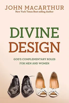 Göttlicher Plan: Gottes komplementäre Rollen für Männer und Frauen - Divine Design: God's Complementary Roles for Men and Women