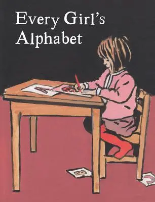 Das Alphabet eines jeden Mädchens - Every Girl's Alphabet