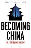 China werden: Die Geschichte hinter dem Staat - Becoming China: The Story Behind the State