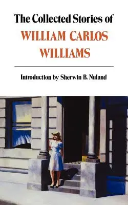 Gesammelte Geschichten von William Carlos Williams - Collected Stories of William Carlos Williams