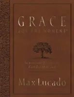 Gnade für den Augenblick: Inspirierende Gedanken für jeden Tag des Jahres - Grace for the Moment: Inspirational Thoughts for Each Day of the Year