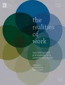 Die Realitäten der Arbeit: Erfahrungen mit Arbeit und Beschäftigung in der heutigen Gesellschaft - The Realities of Work: Experiencing Work and Employment in Contemporary Society