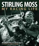 Stirling Moss: Mein Rennfahrerleben - Stirling Moss: My Racing Life