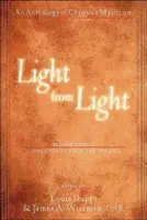 Licht vom Licht (Zweite Ausgabe): Eine Anthologie der christlichen Mystik - Light from Light (Second Edition): An Anthology of Christian Mysticism