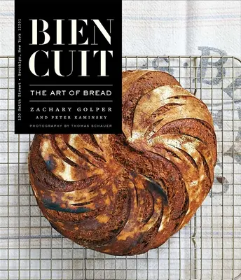 Bien Cuit: Die Kunst des Brotes - Bien Cuit: The Art of Bread