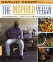 Inspiriert Vegan: Saisonale Zutaten, kreative Rezepte, leckere Menüs - Inspired Vegan: Seasonal Ingredients, Creative Recipes, Mouthwatering Menus