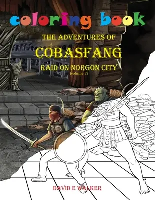 Malbuch Die Abenteuer von Cobasfang Überfall auf Norgon City - Coloring Book The Adventures of Cobasfang Raid on Norgon City