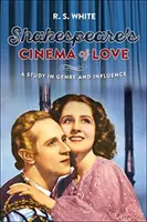 Shakespeares Kino der Liebe: Eine Studie zu Genre und Einfluss - Shakespeare's Cinema of Love: A Study in Genre and Influence