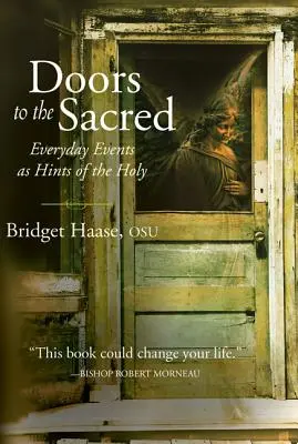 Türen zum Heiligen: Alltägliche Ereignisse als Hinweise auf das Heilige - Doors to the Sacred: Everyday Events as Hints of the Holy