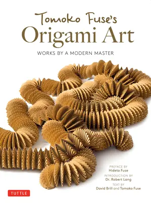 Tomoko Fuse's Origami Kunst: Werke einer modernen Meisterin - Tomoko Fuse's Origami Art: Works by a Modern Master