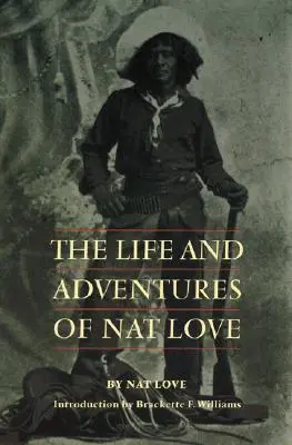 Das Leben und die Abenteuer von Nat Love - The Life and Adventures of Nat Love