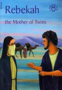 Rebekka: Die Mutter von Zwillingen - Rebekah: The Mother of Twins