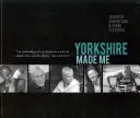 Yorkshire hat mich gemacht - Yorkshire Made Me