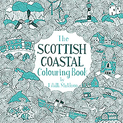 Das schottische Küstenmalbuch - The Scottish Coastal Colouring Book