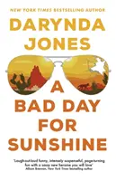 Schlechter Tag für Sunshine - „Ein großer Tag für den Rest von uns“ Lee Child - Bad Day for Sunshine - 'A great day for the rest of us' Lee Child