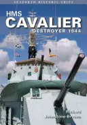 HMS Cavalier: Zerstörer 1944 - HMS Cavalier: Destroyer 1944