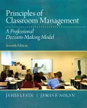 Grundsätze des Klassenraummanagements: Ein professionelles Entscheidungsfindungsmodell - Principles of Classroom Management: A Professional Decision-Making Model