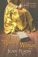 Italienische Frau - (Medici-Trilogie) (Plaidy Jean (Romanautorin)) - Italian Woman - (Medici Trilogy) (Plaidy Jean (Novelist))