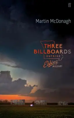 Three Billboards Outside Ebbing, Missouri: Das Drehbuch - Three Billboards Outside Ebbing, Missouri: The Screenplay