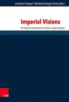 Kaiserliche Visionen: Der Prophet und das Buch Jesaja in einem Zeitalter der Reiche - Imperial Visions: The Prophet and the Book of Isaiah in an Age of Empires