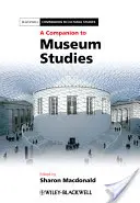 Ein Handbuch für Museumsstudien - A Companion to Museum Studies