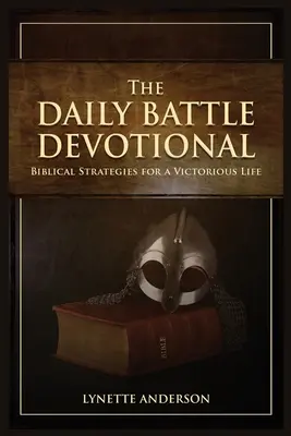 Die tägliche Kampfandacht - The Daily Battle Devotional