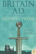Britain Ad: Die Suche nach Artus, England und den Angelsachsen - Britain Ad: A Quest for Arthur, England and the Anglo-Saxons