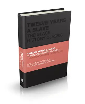 Zwölf Jahre Sklave: Der Klassiker der schwarzen Geschichte - Twelve Years a Slave: The Black History Classic