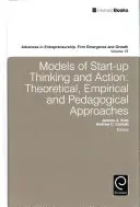 Modelle für unternehmerisches Denken und Handeln: Theoretische, empirische und pädagogische Ansätze - Models of Start-Up Thinking and Action: Theoretical, Empirical, and Pedagogical Approaches
