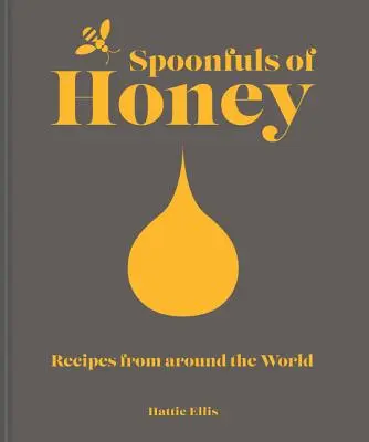 Löffel voll Honig: Rezepte aus aller Welt - Spoonfuls of Honey: Recipes from Around the World