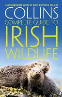 Collins Complete Irish Wildlife - Einführung von Derek Mooney - Collins Complete Irish Wildlife - Introduction by Derek Mooney