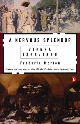 Eine nervöse Pracht: Wien 1888-1889 - A Nervous Splendor: Vienna 1888-1889