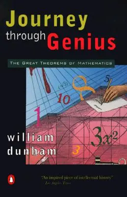 Reise durch das Genie: Die großen Theoreme der Mathematik - Journey Through Genius: The Great Theorems of Mathematics