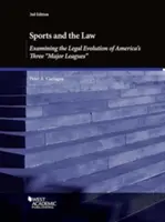 Sport und Recht: Eine Untersuchung der rechtlichen Entwicklung der drei großen amerikanischen Ligen - Sports and the Law, Examining the Legal Evolution of America's Three Major Leagues