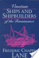 Venezianische Schiffe und Schiffsbauer in der Renaissance - Venetian Ships and Shipbuilders of the Renaissance