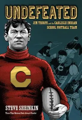 Unbesiegt: Jim Thorpe und das Footballteam der Carlisle Indian School - Undefeated: Jim Thorpe and the Carlisle Indian School Football Team