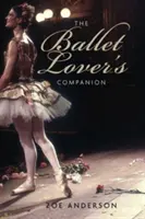 Der Begleiter des Ballettliebhabers - The Ballet Lover's Companion