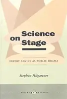 Wissenschaft auf der Bühne: Expertenrat als öffentliches Drama - Science on Stage: Expert Advice as Public Drama