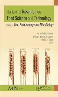 Handbuch der Forschung über Lebensmittelwissenschaft und -technologie: Band 2: Lebensmittelbiotechnologie und Mikrobiologie - Handbook of Research on Food Science and Technology: Volume 2: Food Biotechnology and Microbiology