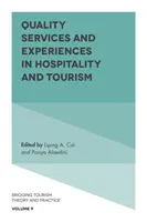 Qualitätsdienstleistungen und -erlebnisse im Gastgewerbe und Tourismus - Quality Services and Experiences in Hospitality and Tourism